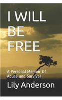 I Will Be Free