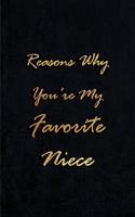 Reasons Why You Are My Favorite Niece: Blank Lined Journal 6x9 110pages- Funny & Gag Niece Gifts from Uncles and Aunties