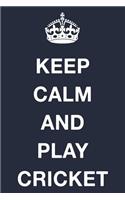 Keep Calm and Play Cricket