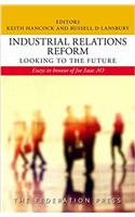 Industrial Relations Reform: Looking to the Future