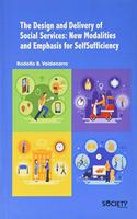 the Design and Delivery of Social Services: New Modalities and Emphasis for Selfsufficiency