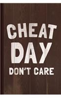 Cheat Day Don't Care Journal Notebook: Blank Lined Ruled for Writing 6x9 120 Pages