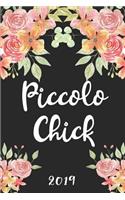 Piccolo Chick 2019: 52 Week Journal Planner Calendar Scheduler Organizer Appointment Notebook for Piccolo Women