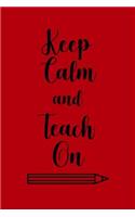 Keep Calm and Teach On