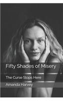 Fifty Shades of Misery