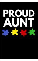 Proud Aunt: Lined Journal Notebook for Aunts of Autistic Children, Autistic Niece or Nephew, Autism Awareness Month