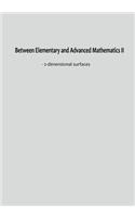 Between Elementary and Advanced Mathematics II