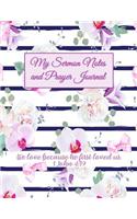 My Sermon Notes and Prayer Journal We love because he first loved us. 1 John 4: 19: Spiritual Notebook Journal Gift for Men and Women