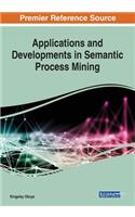 Applications and Developments in Semantic Process Mining