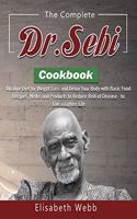 The Complete DR. SEBI Cookbook