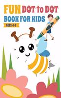 Fun Dot To Dot Book For Kids Ages 4-8