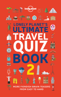Lonely Planet's Ultimate Travel Quiz Book: (Lonely Planet)