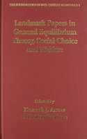 Landmark Papers in General Equilibrium Theory, Social Choice and Welfare Selected by Kenneth J. Arrow and Gérard Debreu
