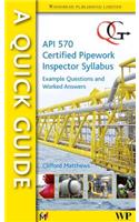 Quick Guide to API 570 Certified Pipework Inspector Syllabus