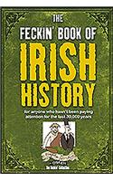 The Feckin' Book of Irish History