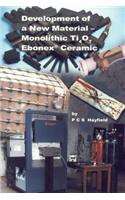 Development of a New Material: Monolithic Ti4O7 Ebonex Ceramic