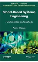 Model Based Systems Engineering: Fundamentals and Methods