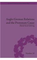 Anglo-German Relations and the Protestant Cause