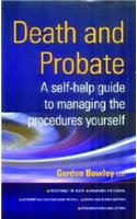The Self-help Guide to Managing Death and Probate