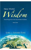 New World Wisdom, Book Three