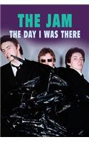 Jam - The Day I Was There