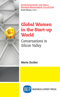 Global Women in the Start-up World: Conversations in Silicon Valley