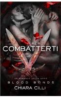 Per Combatterti: (5 Blood Bonds)