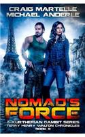 Nomad's Force: A Kurtherian Gambit Series(9 Terry Henry Walton Chronicles)