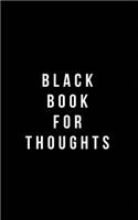 Black Book For Thoughts: Plain Black Unlined Journal, For Notes, Drawing, & more - (Classic Sketchbook Journal), for Notes, sketches