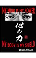 My mind is my power My body is my shield