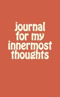 journal for my innermost thoughts