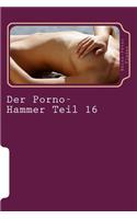 Der Porno-Hammer Teil 16