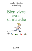 Bien Vivre Avec Sa Maladie