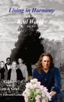 Living in Harmony with the Real World Volume 3: Coping with Loss and Grief