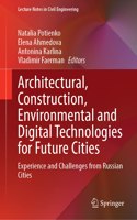 Architectural, Construction, Environmental and Digital Technologies for Future Cities