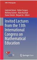 Invited Lectures from the 13th International Congress on Mathematical Education