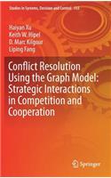 Conflict Resolution Using the Graph Model: Strategic Interactions in Competition and Cooperation