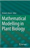 Mathematical Modelling in Plant Biology
