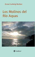 Los Molinos del Rio Aquas