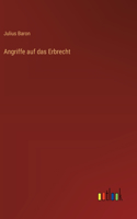 Angriffe auf das Erbrecht