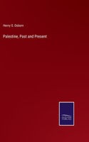 Palestine, Past and Present