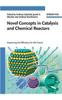 Novel Concepts in Catalysis and Chemical Reactors
