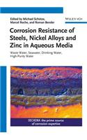 Corrosion Resistance of Steels, Nickel Alloys, and Zinc in Aqueous Media