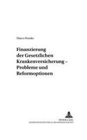 Finanzierung Der Gesetzlichen Krankenversicherung - Probleme Und Reformoptionen