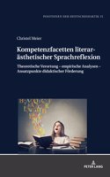 Kompetenzfacetten literaraesthetischer Sprachreflexion