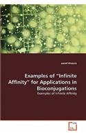 Examples of "Infinite Affinity" for Applications in Bioconjugations