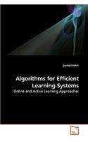 Algorithms for Efficient Learning Systems