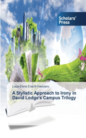A Stylistic Approach to Irony in David Lodge's Campus Trilogy