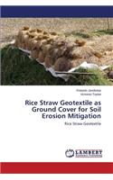 Rice Straw Geotextile as Ground Cover for Soil Erosion Mitigation