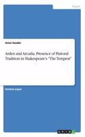 Arden and Arcadia. Presence of Pastoral Tradition in Shakespeare's 